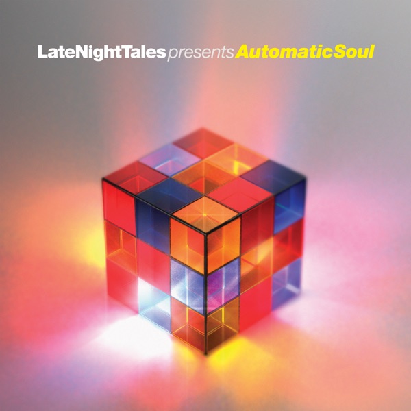 Late Night Tales presents Automatic Soul: Groove Armada (DJ Mix) album cover