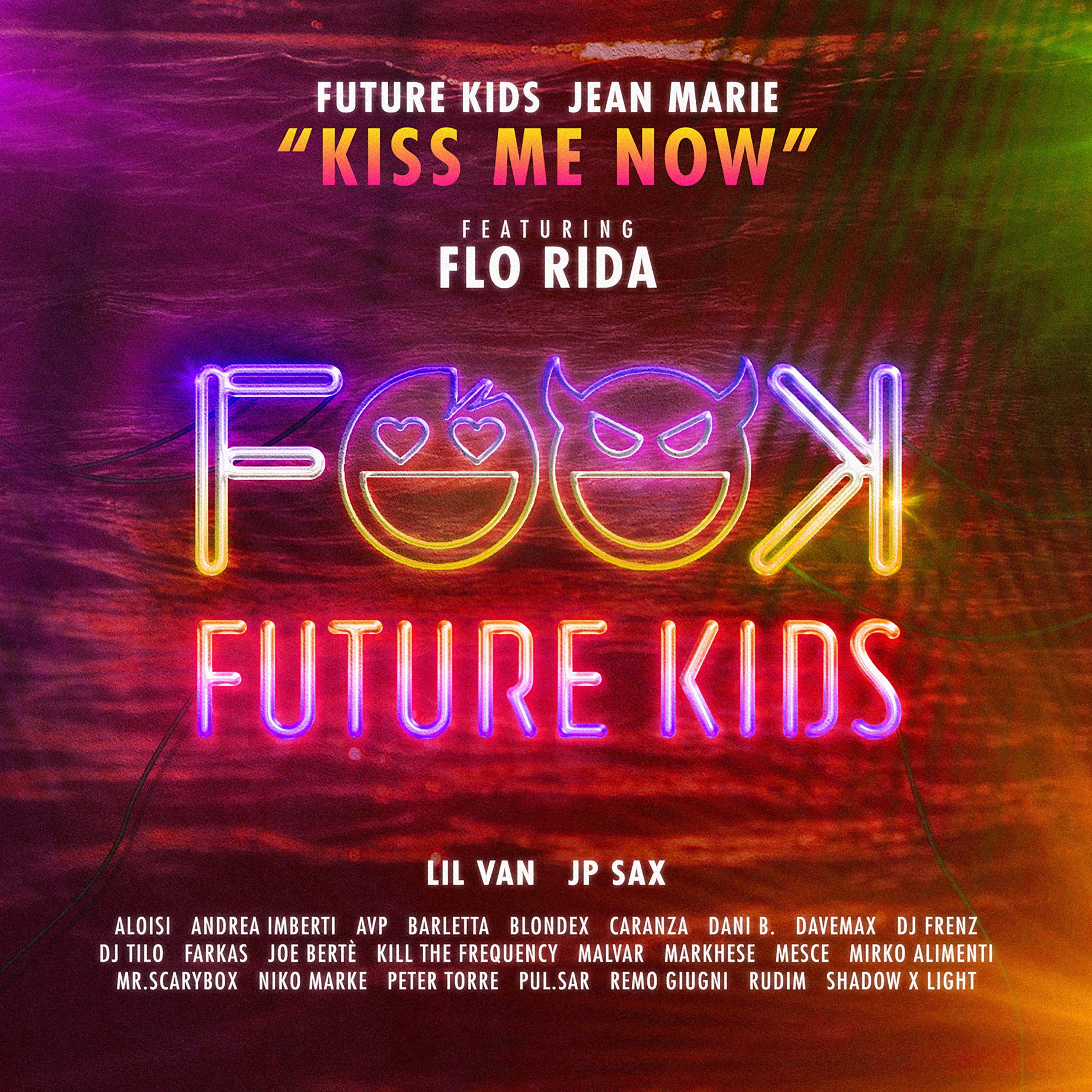 Kiss Me Now (feat. Flo Rida, Aloisi, Andrea Imberti, Avp, Barletta, Caranza, Dani B., Dj Frenz, DJ T album cover