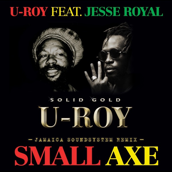 Small Axe (feat. Jesse Royal) [Jamaica Soundsystem Remix] - Single album cover