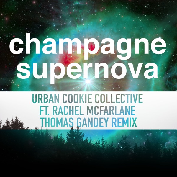 Champagne Supernova (Thomas Gandey Remix) [feat. Rachel Mcfarlane] - Single album cover