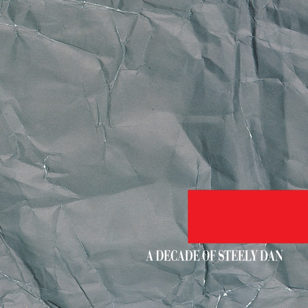 A Decade of Steely Dan (Remastered) album cover