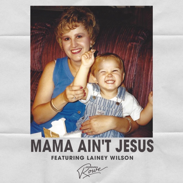 Mama Ain't Jesus - Single (feat. Lainey Wilson) - Single album cover