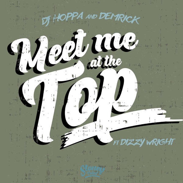 Meet Me At the Top (feat. Dizzy Wright) - Single album cover