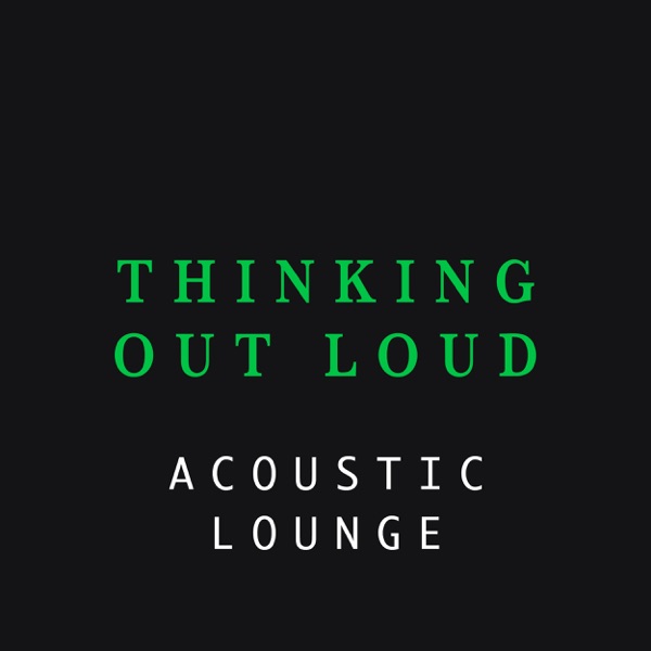 Thinking Out Loud (Acoustic Lounge) - Single album cover