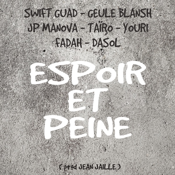 Espoir et peine (feat. Geule Blansh, JP Manova, Taïro, Youri, Fadah & Dasol) - Single album cover