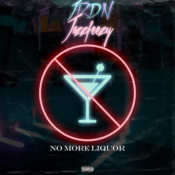 No More Liquor (feat. JazzFeezy) - Single album cover