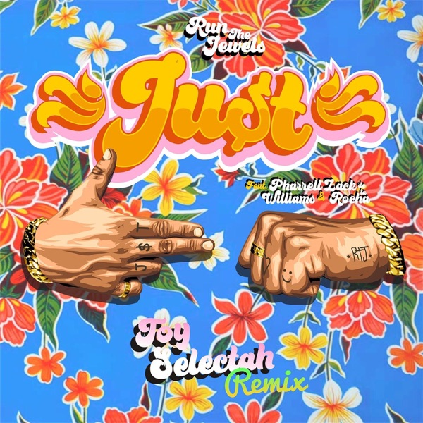 JU$T (feat. Pharrell Williams, Zack de la Rocha) [Toy Selectah Remix] - Single album cover
