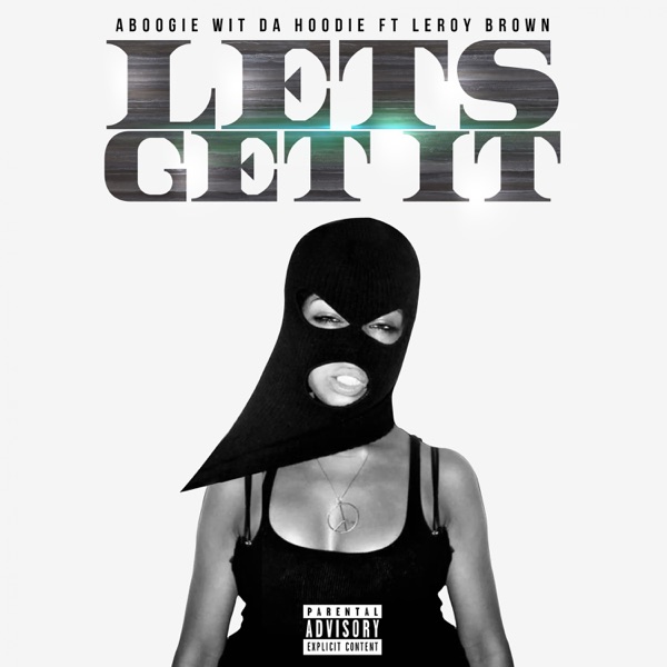 Let's get it (feat. Aboogie wit da hoodie) - Single album cover