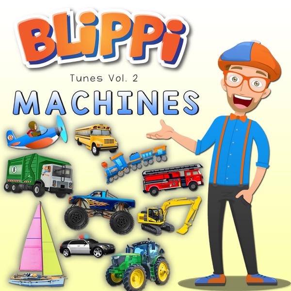 Blippi Tunes, Vol. 2: Machines (Music for Toddlers) album cover