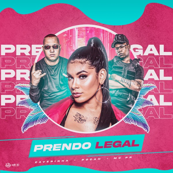Prendo Legal (feat. MC PR & POCAH) - Single album cover