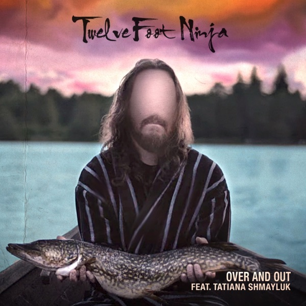 Over and Out (feat. Tatiana Shmayluk) - Single album cover