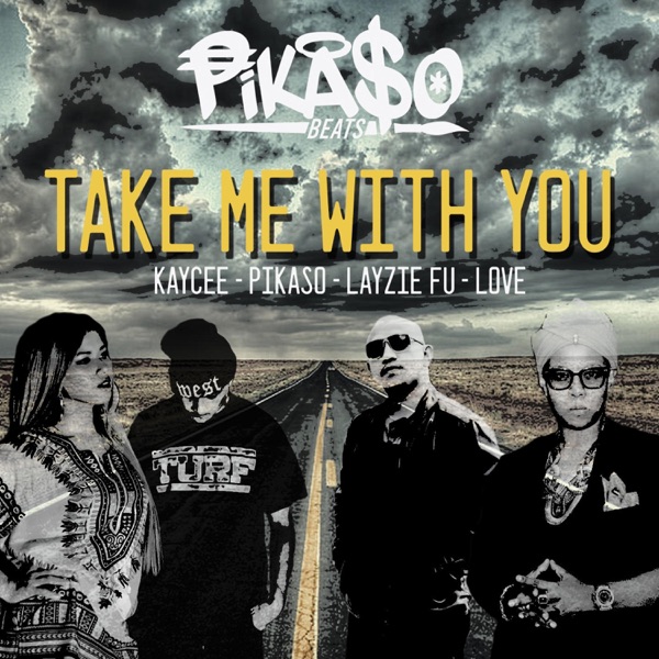 Take Me With You (feat. Kaycee, Layzie Fu & Love lovel) - Single album cover