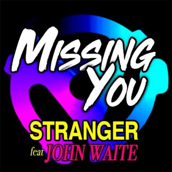 Missing You (feat. John Waite) - Single album cover