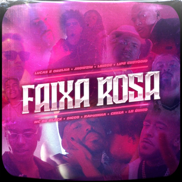 Faixa Rosa (feat. Cezza, LEIROZ, Jhowzin, Raphinha, Lipe Custódio & Lb Único) - Single album cover