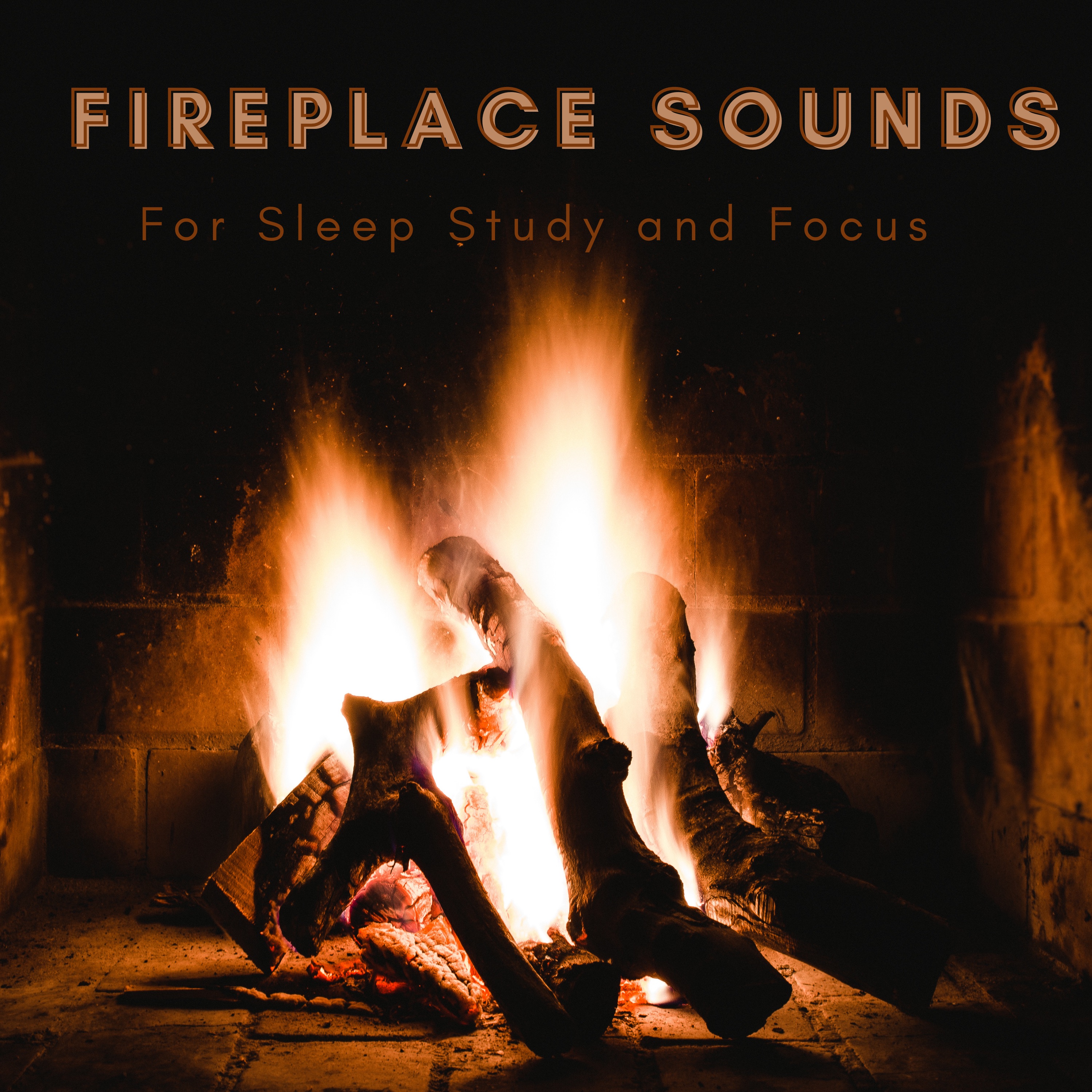 Relaxing Fireplace Sounds For Sleep Study and Focus album cover
