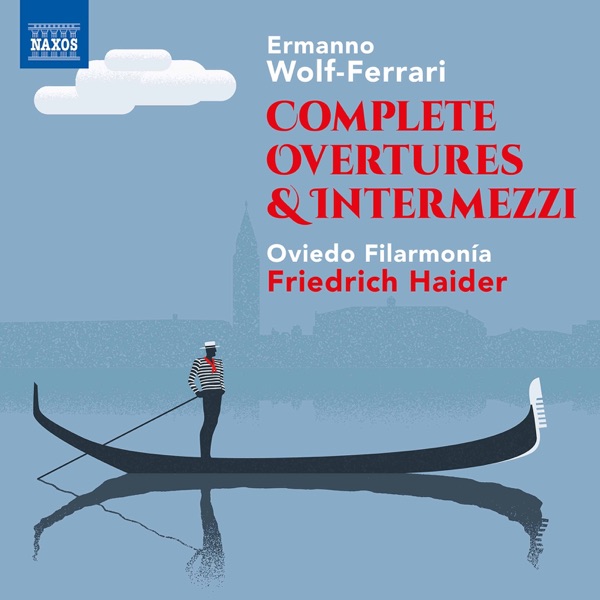Wolf-Ferrari: Complete Overtures & Intermezzi album cover