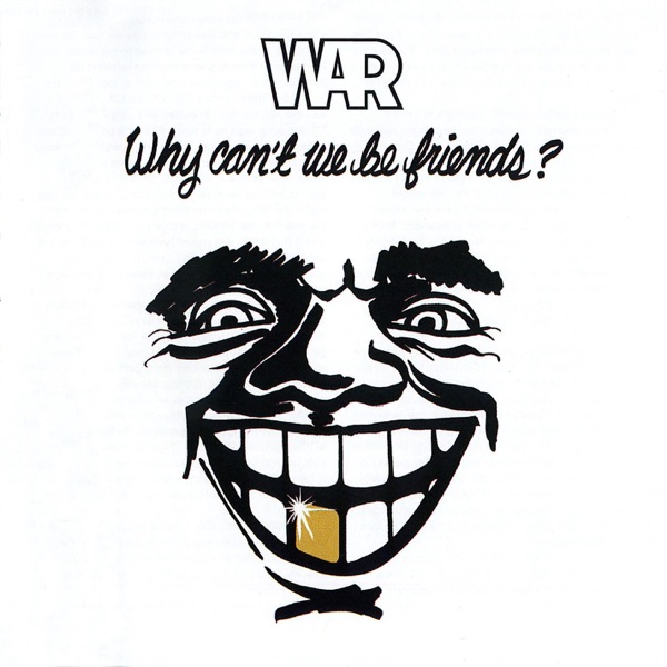 Why Can't We Be Friends? album cover