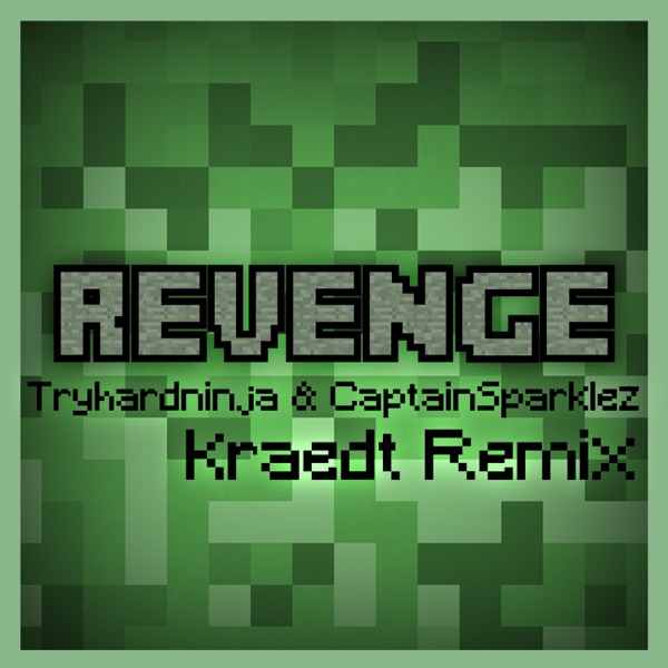 Revenge (feat. CaptainSparklez) [Kraedt Remix] - Single album cover