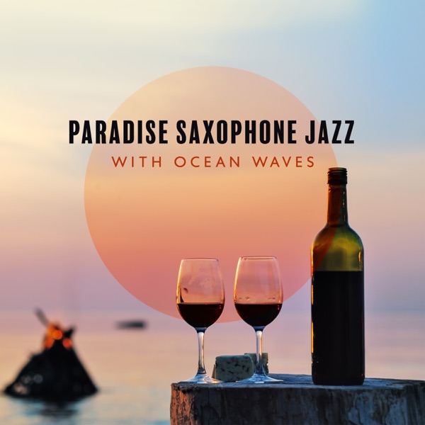 Paradise Saxophone Jazz with Ocean Waves album cover
