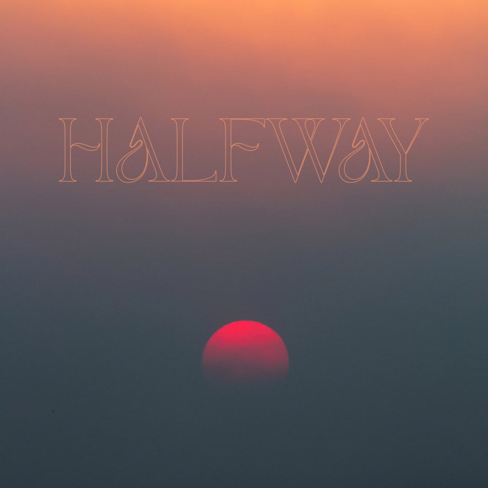 Halfway - Single album cover