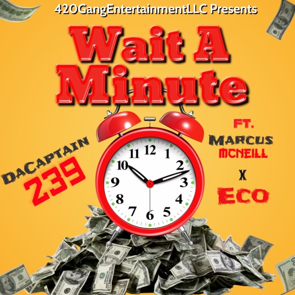 Wait a Minute (feat. MarcusMcNeill & Eco) - Single album cover