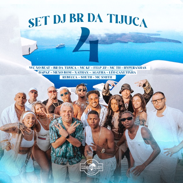 Set Dj Br da Tijuca 4 (feat. Leo da Zona Sul, Agatha, Medellin, Hyperanhas, Meno Bom, Nathan, Mc KF, album cover