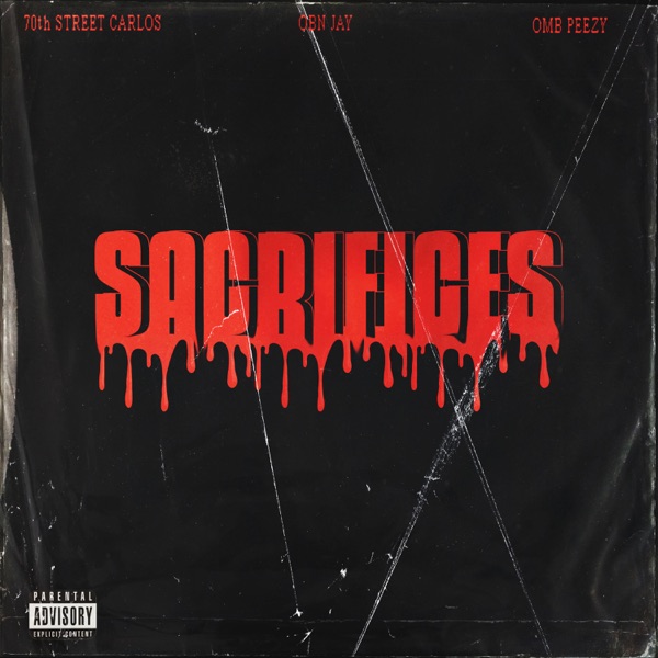 Sacrifices (feat. OBN Jay & OMB Peezy) - Single album cover