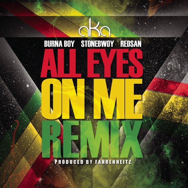 All Eyes on Me (feat. Burna Boy, Stonebwoy & Redsan) [Fahrenheitz Remix] - Single album cover