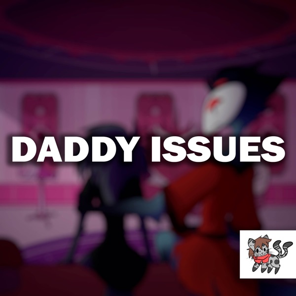 Daddy Issues (feat. Muscape) - Single album cover