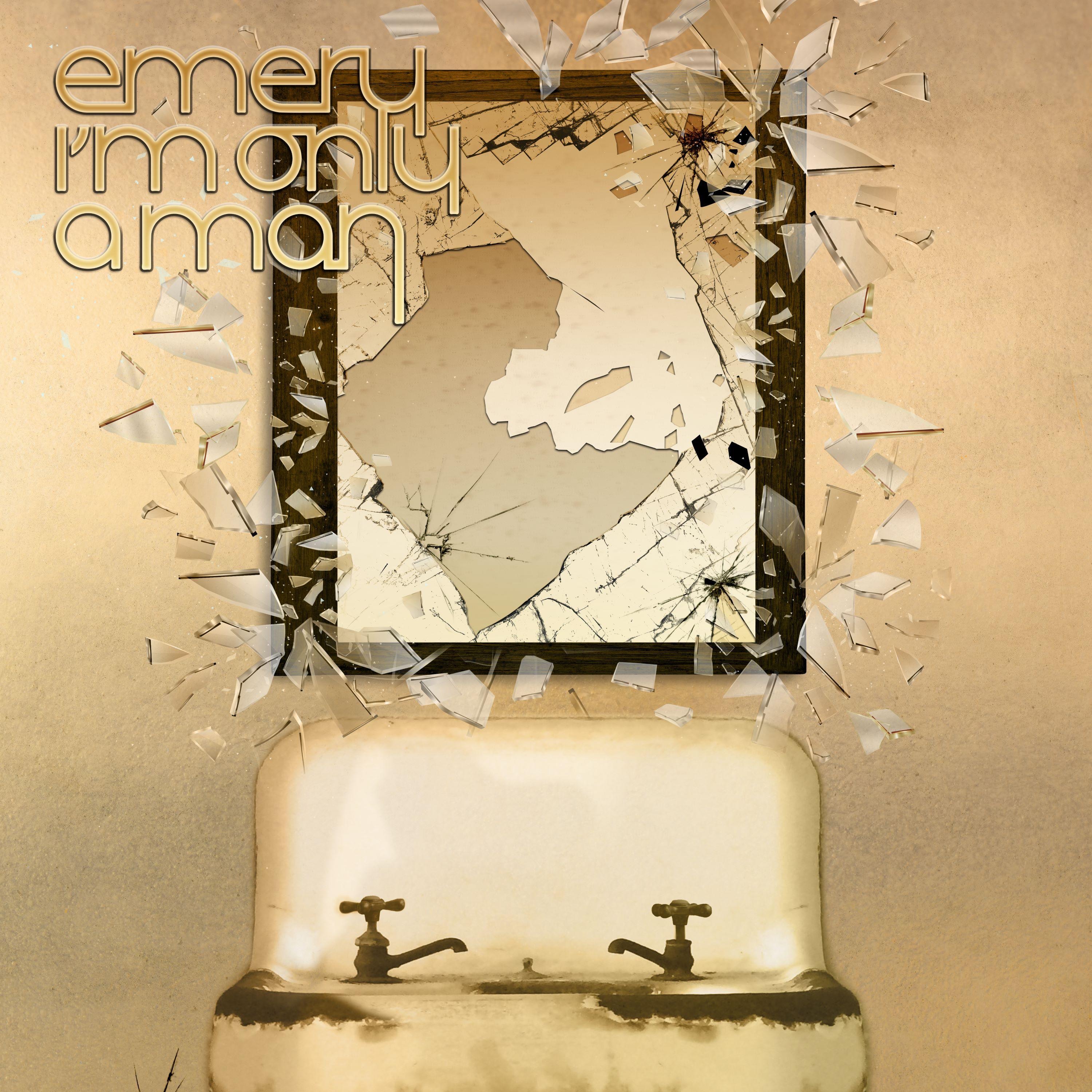 I'm Only a Man (Emery's Version) album cover