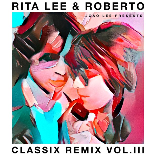 Rita Lee & Roberto: Classix Remix, Vol. III album cover