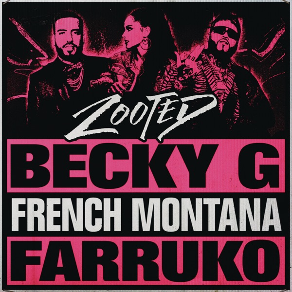Zooted (feat. French Montana & Farruko) - Single album cover