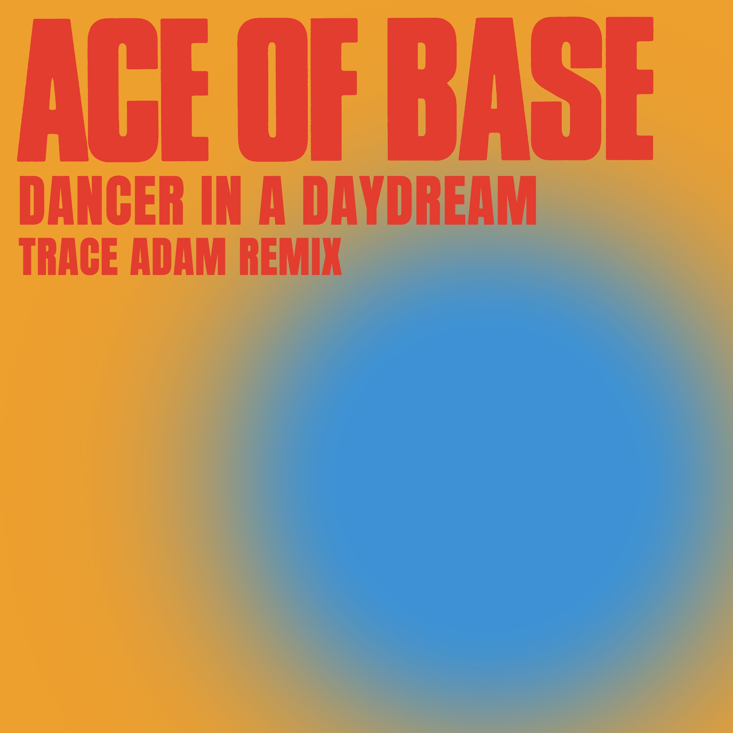 Dancer in a Daydream (Trace Adam Remix) - EP album cover