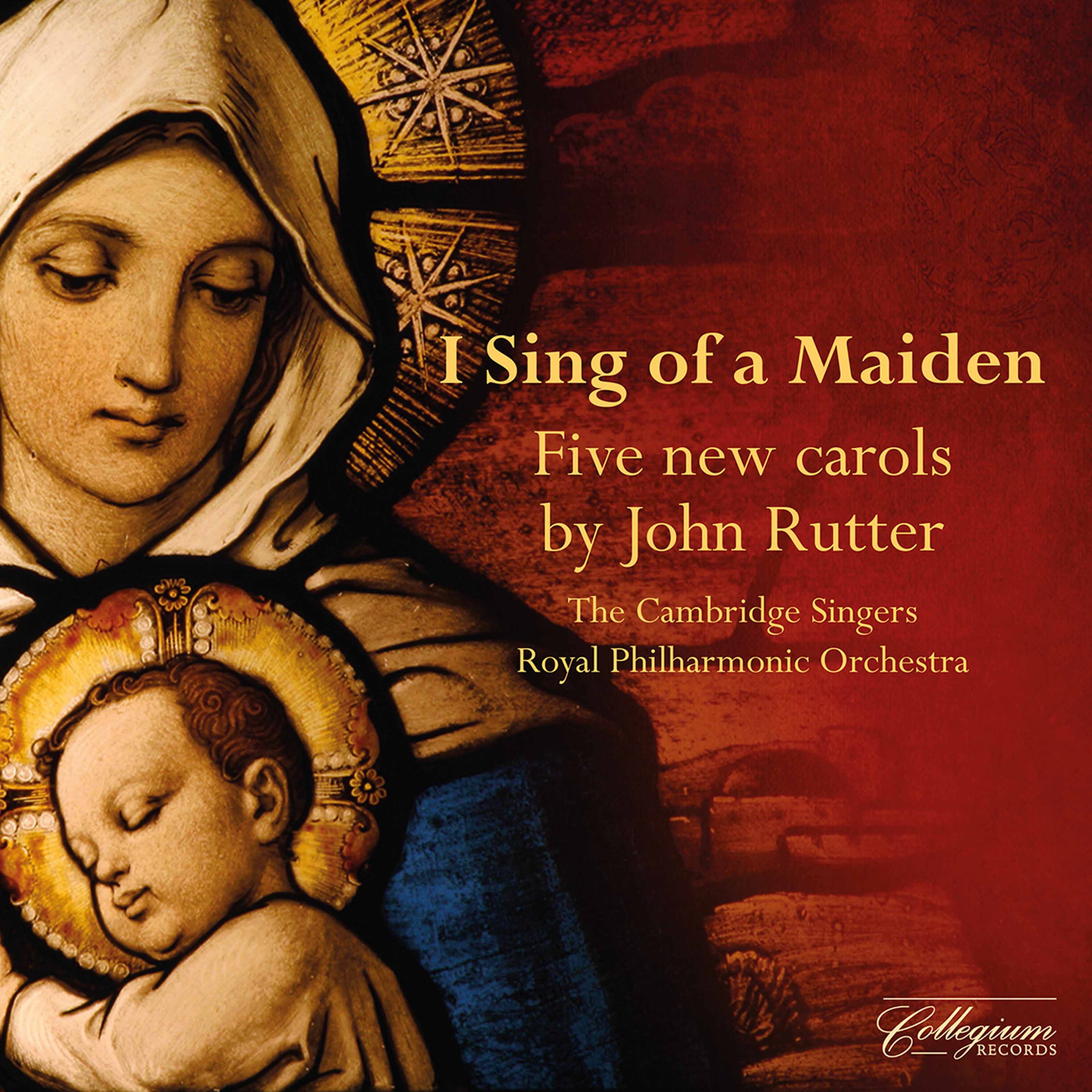 I Sing of a Maiden: 5 New Carols by John Rutter - EP album cover