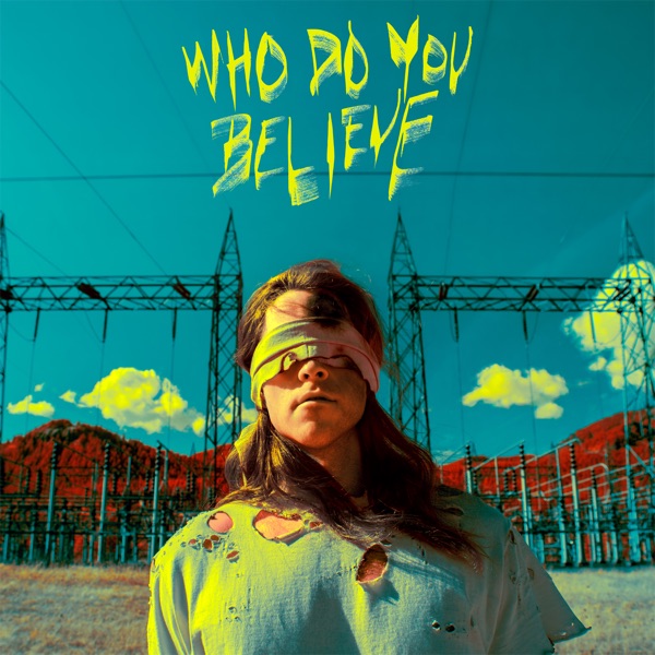 Who Do You Believe - Single album cover