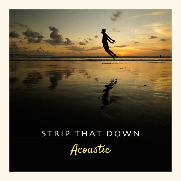 Strip That Down (Acoustic) - Single album cover
