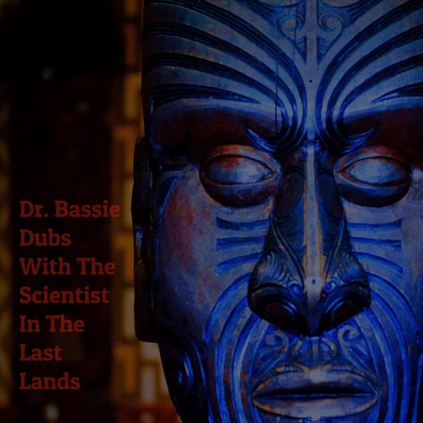 Dr. Bassie Dubs with the Scientist in the Last Lands album cover