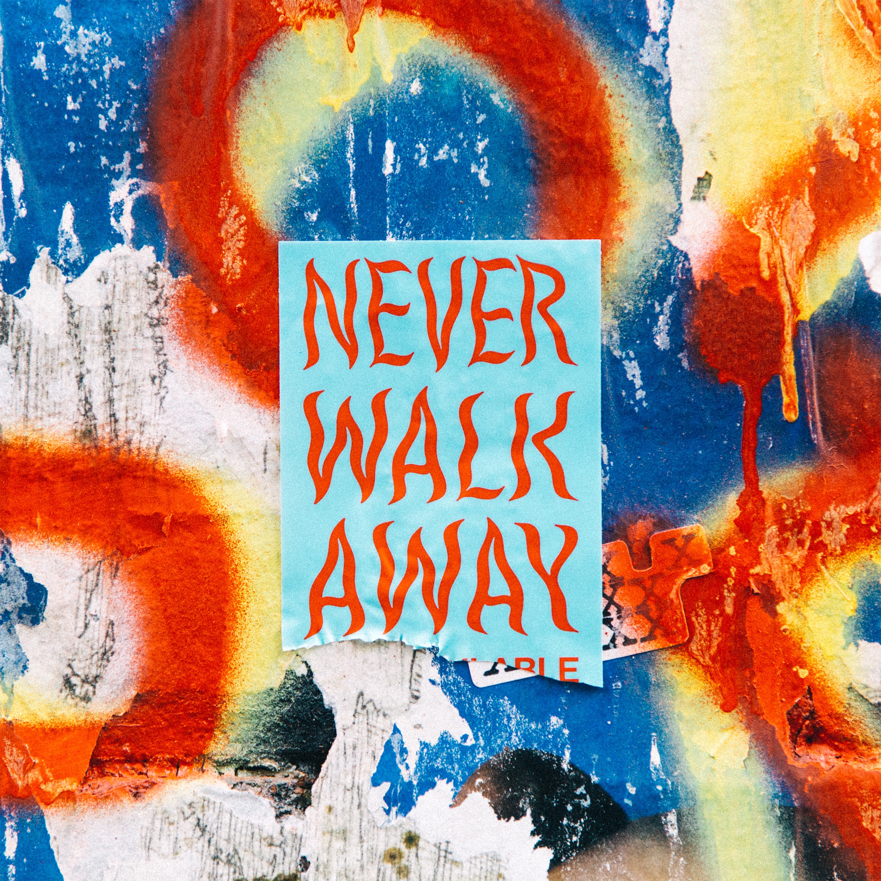 NEVER WALK AWAY - Single album cover