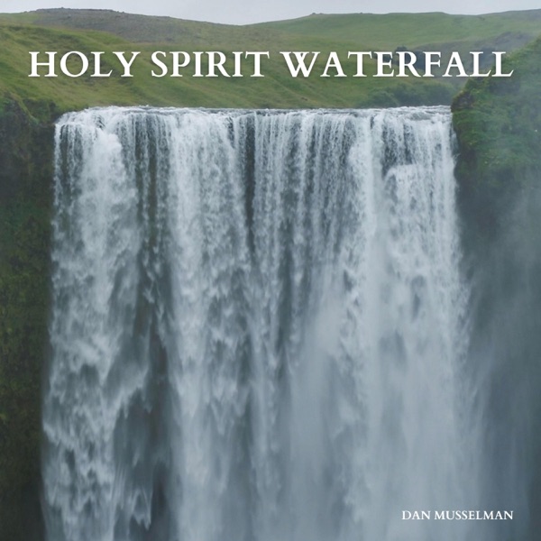 Holy Spirit Waterfall album cover