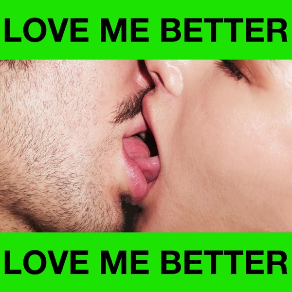 Love Me Better (feat. Marc E. Bassy) - Single album cover