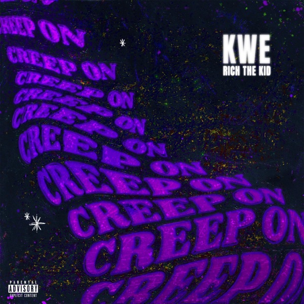 Creep On (feat. Rich the Kid) [Sneaky Link] - Single album cover