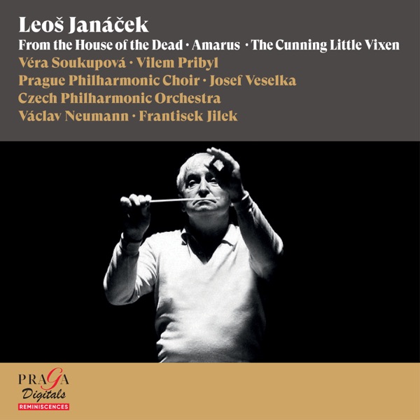 Leoš Janáček: From the House of the Dead, Amarus & The Cunning Little Vixen album cover