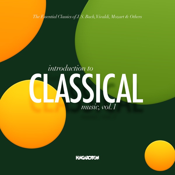 The Essential Classics: Introduction to Classical Music, Vol. 1 album cover