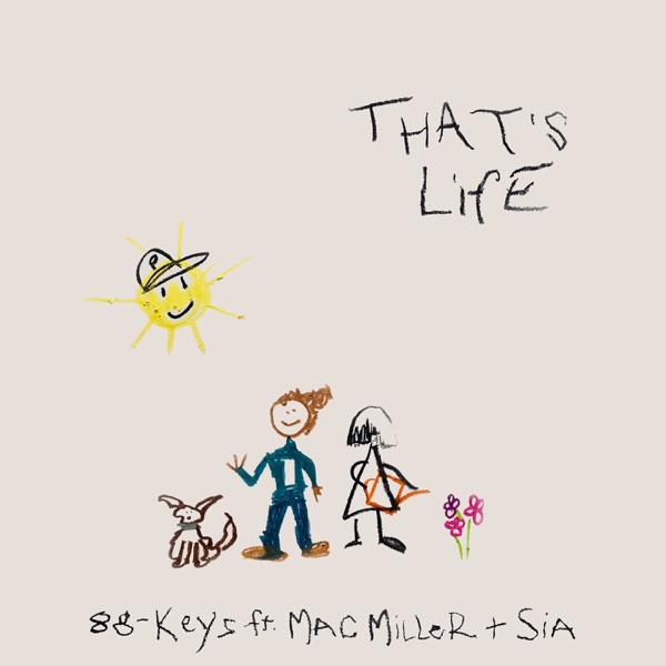 That's Life (feat. Mac Miller & Sia) - Single album cover