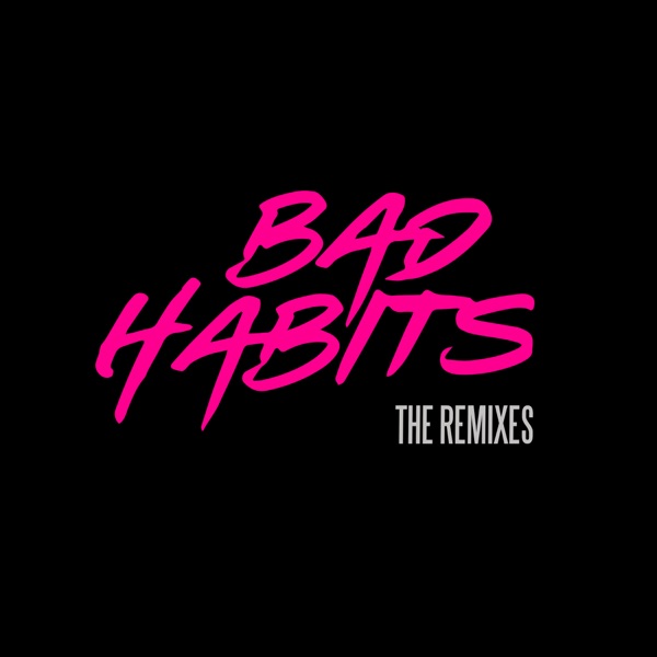 Bad Habits (The Remixes) - Single album cover