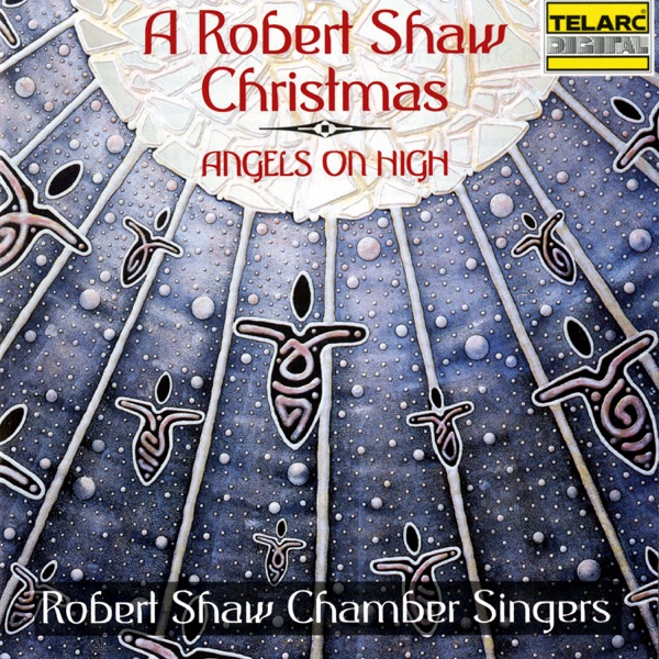 A Robert Shaw Christmas: Angels On High album cover