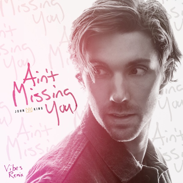 Ain't Missing You (Vibes Remix) - Single album cover