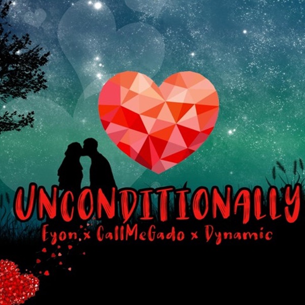 Unconditional Love (feat. Eyon & Dynamic) - Single album cover