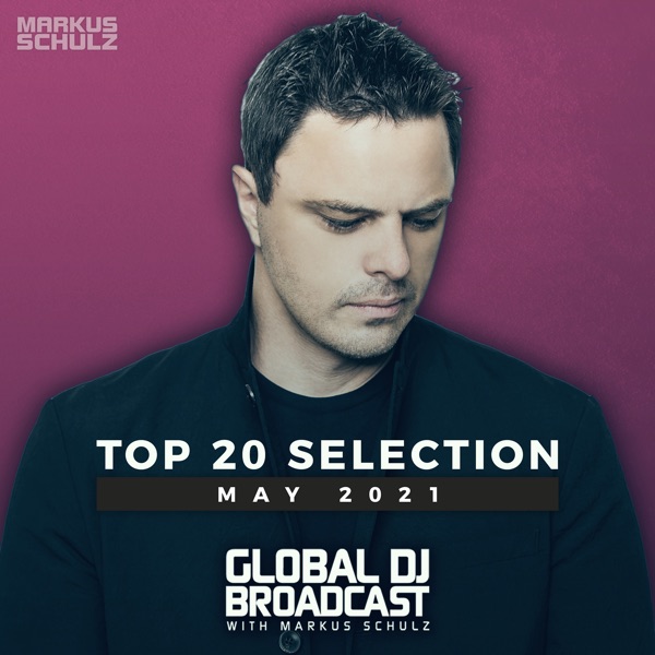 Global DJ Broadcast - Top 20 May 2021 album cover
