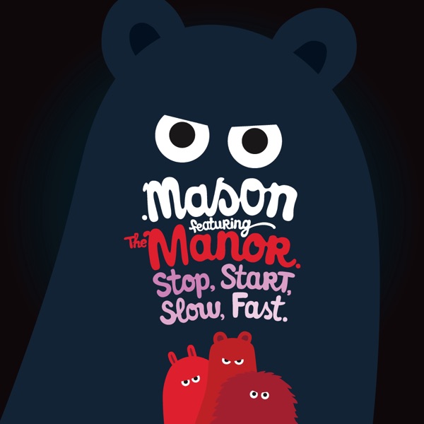 Stop Start Slow Fast (feat. The Manor) - Single album cover